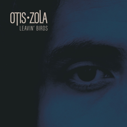 Otis Zola - Leavin' Birds (LP)