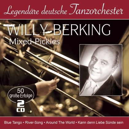 Willy Berking - Mixed Pickles - 50 grosse Erfolge (2 CDs)