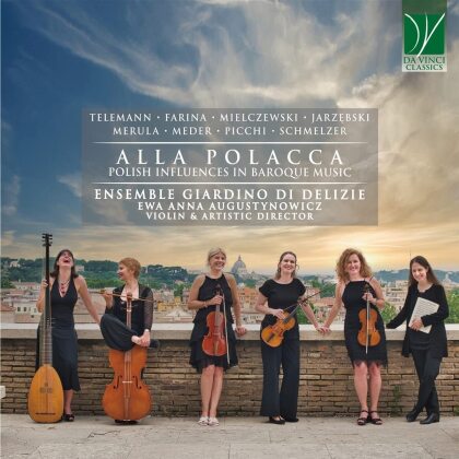 Ensemble Giardino Di Delizie - Alla Polacca - Polish Influences In Baroque Music