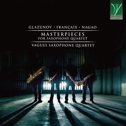 Vagues Saxophone Quartet, Alexander Glazunov (1865-1936), Jean Françaix (1912-1997) & Jun Nagao (*1964) - Masterpieces For Saxophone Quartet