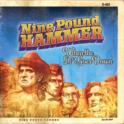 Nine Pound Hammer - When The Shit Goes Down (LP + Digital Copy)