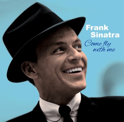 Frank Sinatra - Come Fly With Me (2022 Reissue, 20th Century Masterworks)