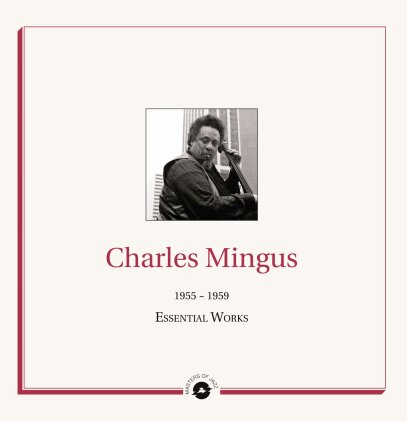 Charles Mingus - Essential Works 1955 - 1959 (2 LPs)