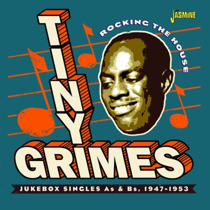 Tiny Grimes - Rocking The House: Jukebox Singles As & Bs 1947-53 (Jasmine Records)