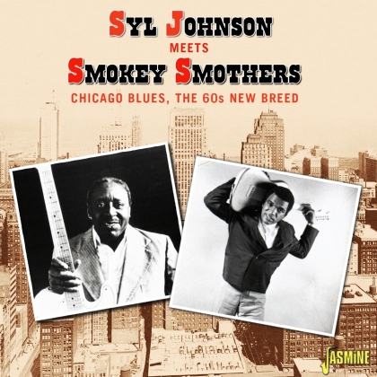 Sly Johnson & Smokey Smothers - Chicago Blues: The 60S New Breed (Jasmine Records)