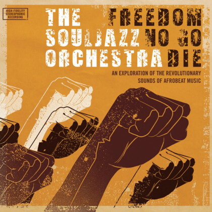 The Souljazz Orchestra - Freedom No Go Die (2022 Reissue, Do Right! Music, 2 LPs)