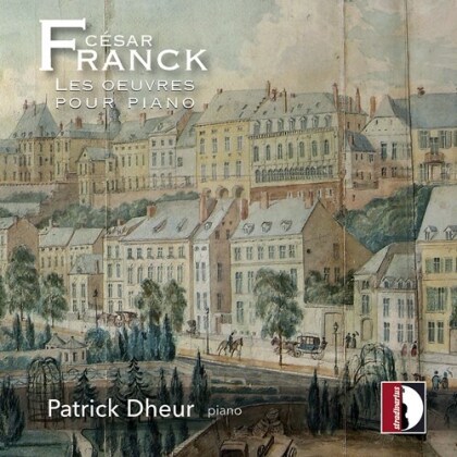 César Franck (1822-1890) & Patrick Dheur - Les Oeuvres Pour Piano (3 CDs)