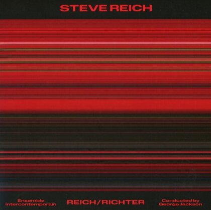 Steve Reich (*1936), George Jackson & Ensemble Intercontemporain - Reich/Richter