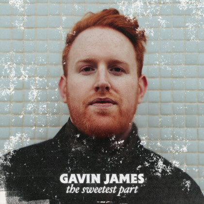 Gavin James - Sweetest Part (LP)