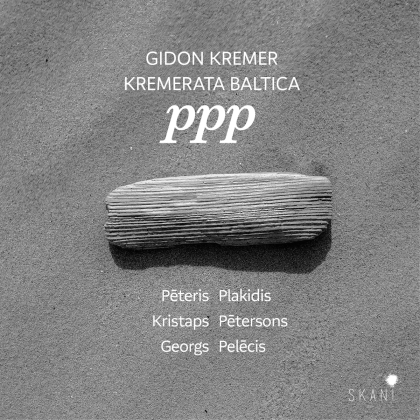 Gidon Kremer & Kremerata Baltica - PPP - Plakidis, Petersons, Pelecis