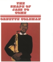 Ornette Coleman - The Shape Of Jazz To Come (2022 Reissue, LP)