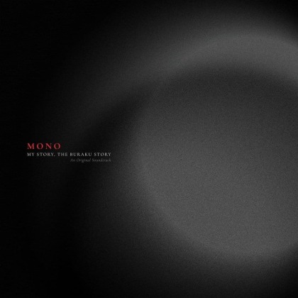 Mono (Japan) - My Story, The Buraku Story - OST