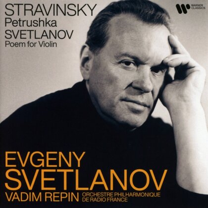 Igor Strawinsky (1882-1971), Evgeny Svetlanov, Evgeny Svetlanov & Vadim Repin - Stravinsky:Petrouchka / Svetlanov:Peom for Violin&Orchestra