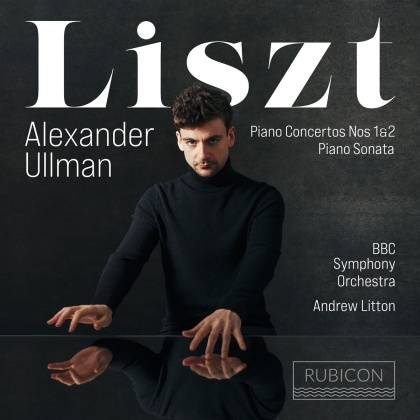 BBC Symphony Orchestra, Franz Liszt (1811-1886), Andrew Litton & Alexander Ullmann - Piano Concertos Nos. 1 & 2 / Piano Sonata