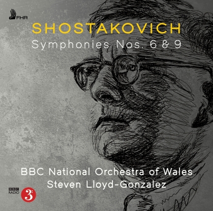 Steven Lloyd Gonzalez, Dimitri Schostakowitsch (1906-1975) & BBC National Orchestra Of Wales - Symphonies Nos. 6 & 9