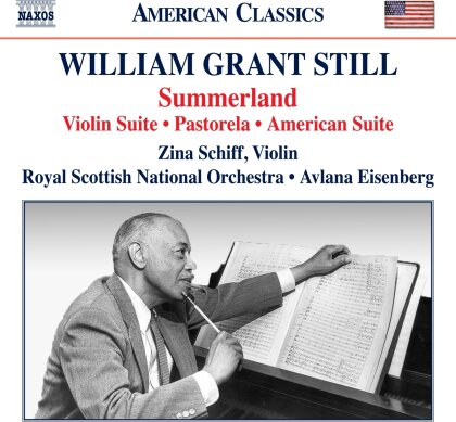 William Grant Still, Avlana Eisenberg, Zina Schiff & Royal Scottish National Orchestra - Summerland / Violin Suite / Pastorela / American Suite