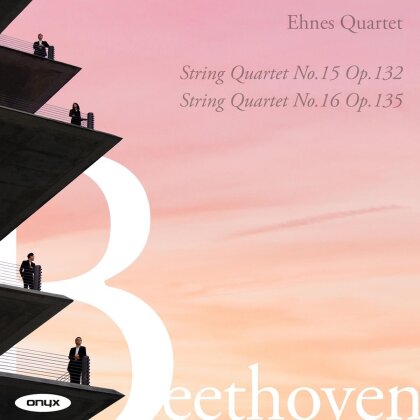 Ehnes Quartet & Ludwig van Beethoven (1770-1827) - Beethoven String Quartet No. 15