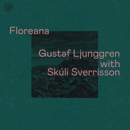 Gustaf Ljunggren & Skuli Sverrisson - Floreana (LP)