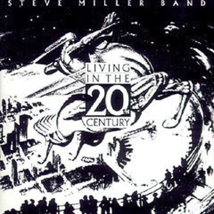 Steve Miller Band - Living In The 20Th Century (2022 Reissue, Capitol)