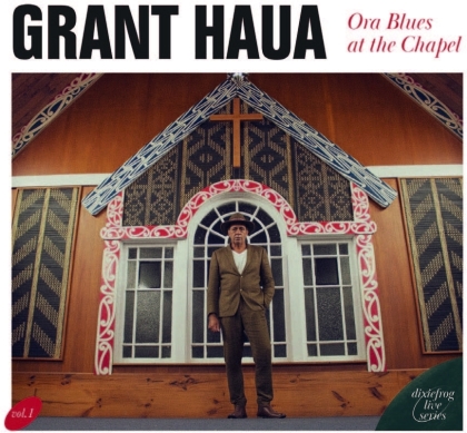 Grant Haua - Ora Blues At The Chapel (Digipack)