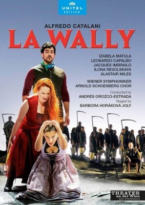 Wiener Symphoniker, Andres Orozco-Estrada, … - Catalani: La Wally (Unitel Classica)