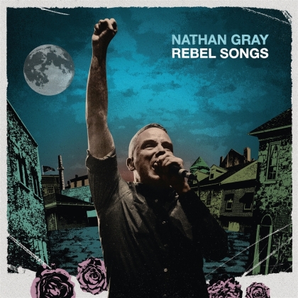 Nathan Gray (Of BoySetsFire) - Rebel Songs (Limited Edition, Blue Vinyl, LP)