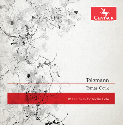 Georg Philipp Telemann (1681-1767) & Tomás Cotik - 12 Fantasias For Violin