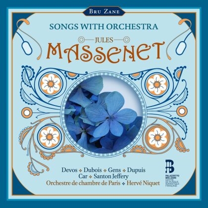 Jules Massenet (1842-1912), Herve Niquet, Devos, Dubois, Gens, … - Songs With Orchestra