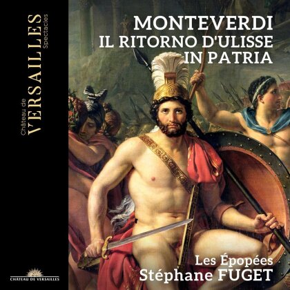 Les Epopees, Claudio Monteverdi (1567-1643) & Stéphane Fuget - Il Ritorno D'Ulisse In Patria (3 CDs)