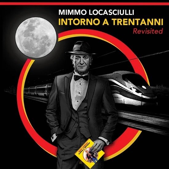 Mimmo Locasciulli - Intorno A Trentanni Revisited
