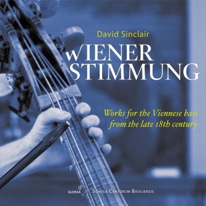 Schola Cantorum Basiliensis & David Sinclair - Wiener Stimmung - Works For The Viennese Bass - From The Late 18th Century