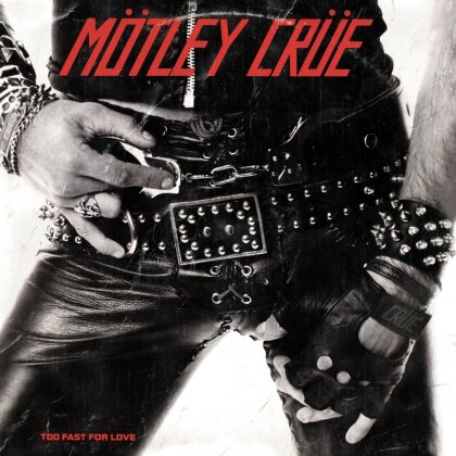 Mötley Crüe - Too Fast For Love (2022 Reissue, LP)