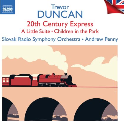 Trevor Duncan, Andrew Penny & Slovak Radio Symphony Orchestra - 20Th Century Express, A Little Suite, Children in the Park