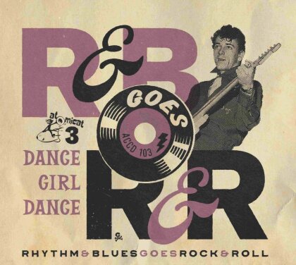 Rhythm & Blues Goes Rock & Roll 3: Dance Girl Dance