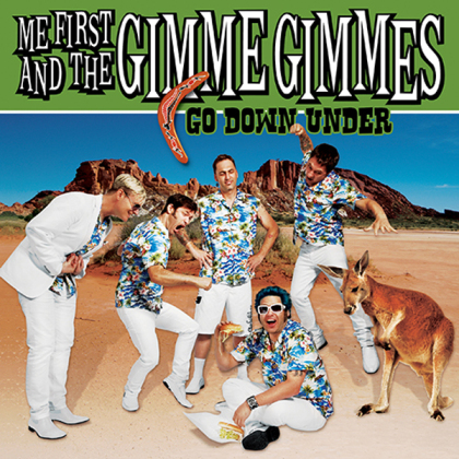 Me First And The Gimme Gimmes - Go Down Under (2022 Reissue, 10" Maxi)