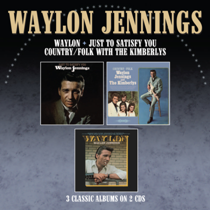 Waylon Jennings - Just To Satisfy You / Waylon / Country Folk With (2 CDs)