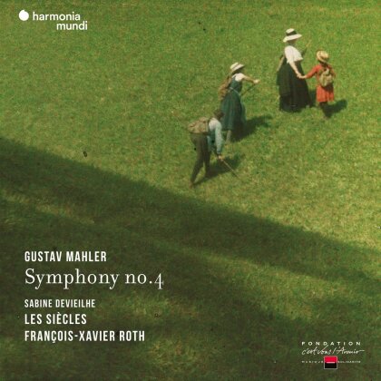 François-Xavier Roth, Sabine Devieilhe, Les Siecles & Gustav Mahler (1860-1911) - Symphony No. 4