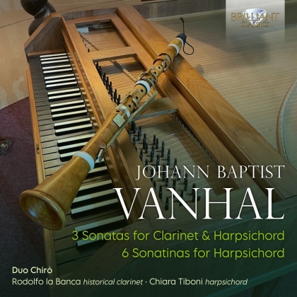 Chiara Tiboni, Johann Baptist Vanhal (1739-1813), Rodolfo La Banca & Chiara Tiboni - 3 Sonatas For Clarinet & Harpsichord - 6 Sonatinas For Harpsichord