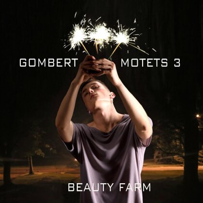 Beauty Farm & Nicolas Gombert (?1495-?1560) - Motets 3