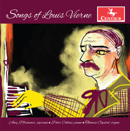 Louis Vierne (1870-1937), Amy Pfrimmer, Peter Collins & Thomas Ospital - Songs Of Louis Vierne