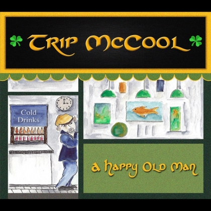 Trip Mccool - A Happy Old Man (Digipack)
