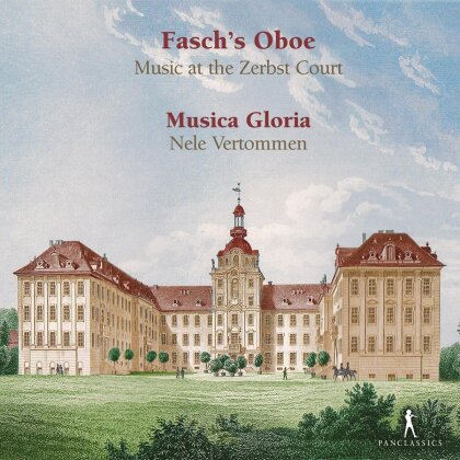 Musica Gloria, Johann Friedrich Fasch (1688-1758), Georg Philipp Telemann, Johann Sebastian Bach (1685-1750) & Nele Vertommen - Fasch's Oboe