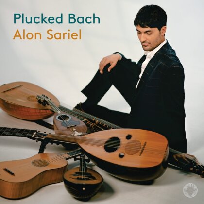 Alon Sariel & Johann Sebastian Bach (1685-1750) - Plucked Bach / Cello Suites - on Mandolins, Lutes, Baroque Guitar