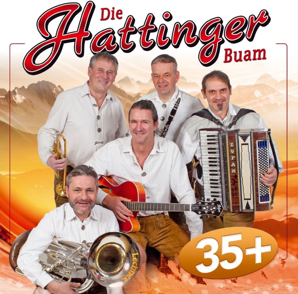 Die Hattinger Buam - 35+ die offizielle Jubiläumsproduktion