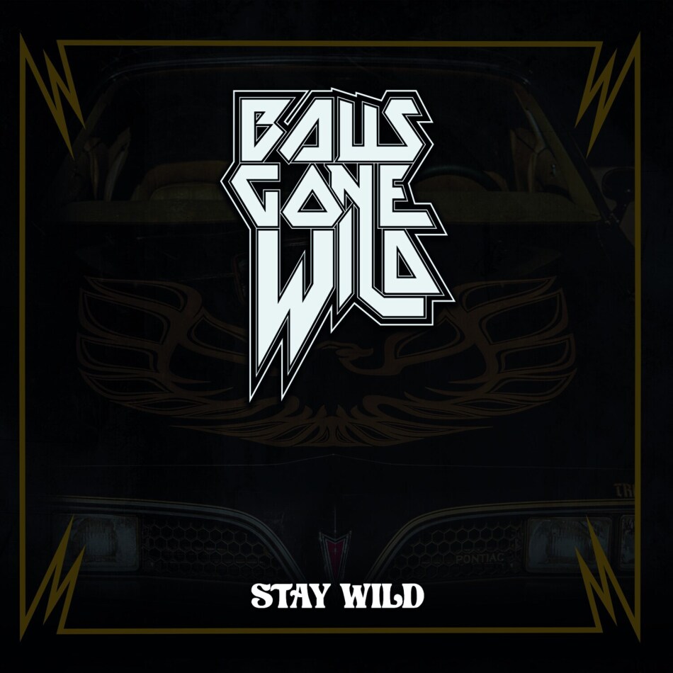 Balls Gone Wild - Stay Wild (LP)