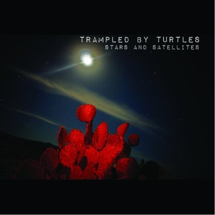 Trampled By Turtles - Stars And Satellites (2022 Reissue, 10th Anniversary Edition, Red Clear Vinyl, LP)