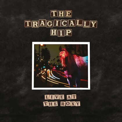 Tragically Hip - Live At The Roxy (2 LPs)