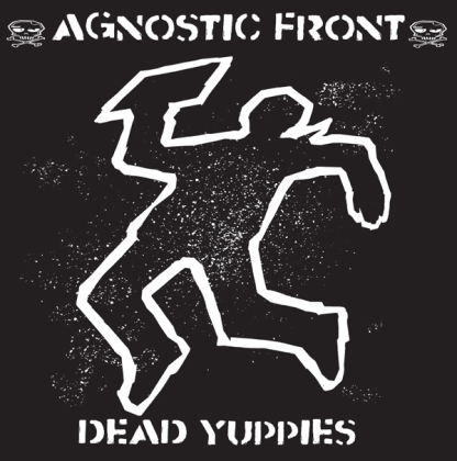 Agnostic Front - Dead Yuppies (2022 Reissue, Rebellion Records, LP)
