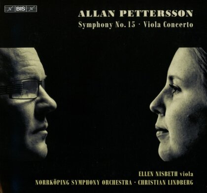 Allan Pettersson (1911-1980), Christian Lindberg (*1958), Ellen Nisbeth & Norrkoping Symphony Orchestra - Symphony 15, Viola Concerto (Hybrid SACD)
