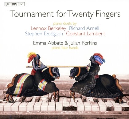 Lennox Berkeley (1903-1989), Richard Arnell, Stephen Dodgson (1924-2013), Constant Lambert (1905-1951), Emma Abbate, … - Tournament For Twenty Fingers - Piano Duets By (Hybrid SACD)